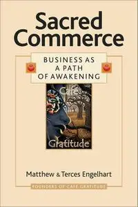 Sacred Commerce: Business as a Path of Awakening