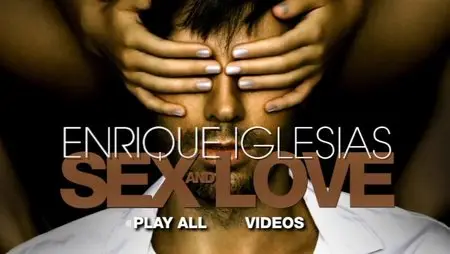 Enrique Iglesias - Sex And Love (2014) [CD & DVD, Bailando Edition]