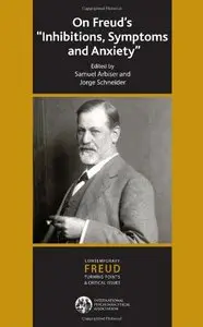 On Freud's "Inhibitions, Symptoms and Anxiety"