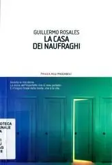 Guillermo Rosales - La casa dei naufraghi