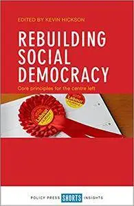 Rebuilding Social Democracy: Core Principles for the Centre Left