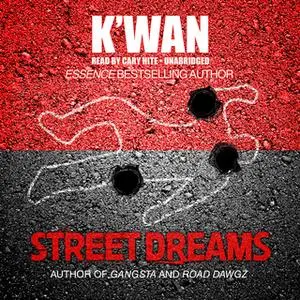 «Street Dreams» by K’wan