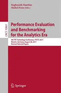 Performance Evaluation and Benchmarking for the Analytics Era (Repost)