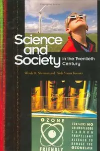 Science and Society in the Twentieth Century [Repost]