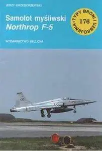Samolot mysliwski Northrop F-5 (Typy Broni i Uzbrojenia 176) (Repost)