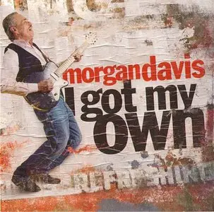 Morgan Davis - I Got My Own (2014)