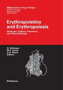 Erythropoietins and Erythropoiesis: Molecular, Cellular, Preclinical, and Clinical Biology (Repost)