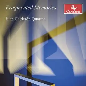 Juan Calderón Quartet - Fragmented Memories (2023) [Official Digital Download]