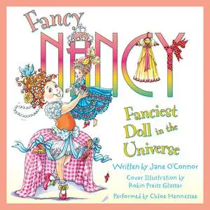 «Fancy Nancy: Fanciest Doll in the Universe» by Jane O'Connor