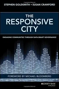 The Responsive City: Engaging Communities Through Data-Smart Governance (repost)