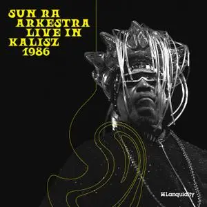 Sun Ra Arkestra - Live In Kalisz 1986 (2019) {Lanquidity Records}