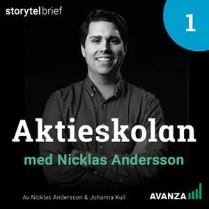 «Aktieskolan 1. Bli förmögen med aktier» by Johanna Kull,Nicklas Andersson