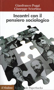 Gianfranco Poggi, Giuseppe Sciortino - Incontri con il pensiero sociologico (2008)