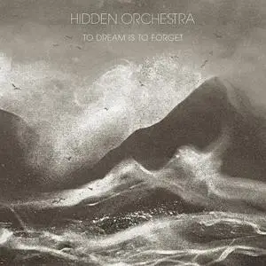 Hidden Orchestra - To Dream is to Forget (2023) [Official Digital Download 24/48]