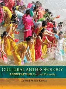 Cultural Anthropology: Appreciating Cultural Diversity (14th Edition)