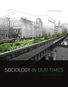 Sociology in Our Times: The Essentials (10th Edition)