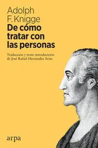 «De cómo tratar con las personas» by Adolph F. Knigge