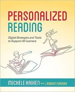 Personalized Reading: Digital Strategies and Tools to Support All Learners