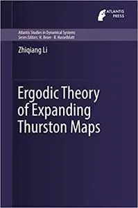 Ergodic Theory of Expanding Thurston Maps (Atlantis Studies in Dynamical Systems