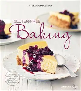 «Williams-Sonoma Gluten-Free Baking» by Kristine Kidd
