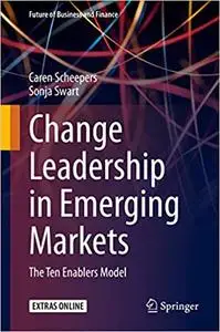 Change Leadership in Emerging Markets: The Ten Enablers Model