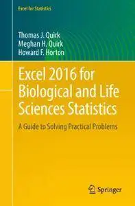Excel 2016 for Biological and Life Sciences Statistics: A Guide to Solving Practical Problems (Repost)