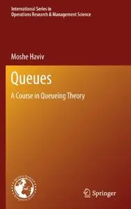 Queues: A Course in Queueing Theory