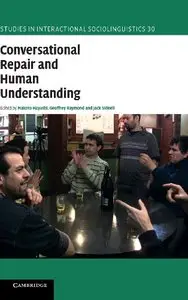 Conversational Repair and Human Understanding (Studies in Interactional Sociolinguistics, Book 30)
