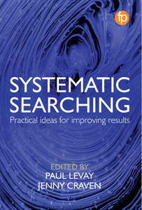 Systematic Searching : Practical Ideas for Improving Results