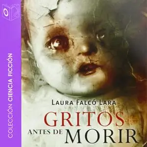 «Gritos antes de morir» by Lara Falcó Lara