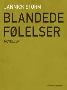 «Blandede følelser» by Jannick Storm