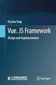 Vue. JS Framework: Design and Implementation