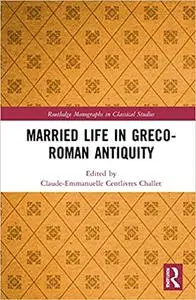 Married Life in Greco-Roman Antiquity
