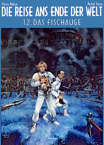Die Reise ans Ende der Welt - Band 12 - Das Fischauge