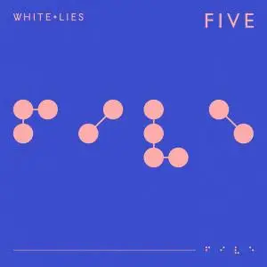 White Lies - Five (2019)