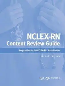 NCLEX-RN Content Review Guide, Second Edition (repost)