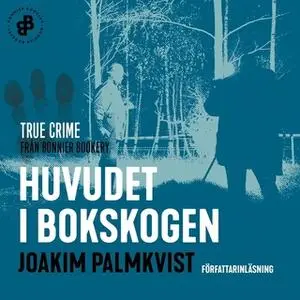 «Huvudet i Bokskogen» by Joakim Palmkvist