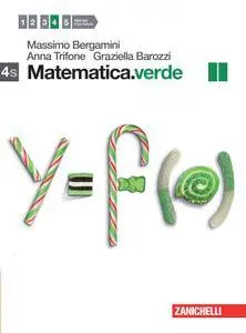 Massimo Bergamini, Anna Trifone, Graziella Barozzi, "Matematica.verde 4S, vol. II"