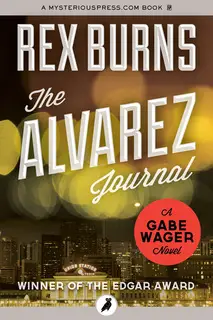 «The Alvarez Journal» by Rex Burns