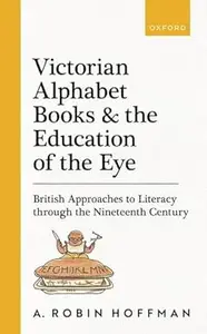 Victorian Alphabet Books and the Education of the Eye