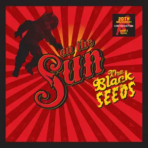 The Black Seeds - On The Sun (20th Anniversary Edition) (2024) [Official Digital Download]