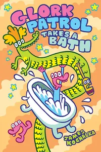 Glork Patrol v02 - Glork Patrol Takes a Bath (2022) (digital) (DrVink-HD-DCP