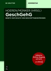 GeschGehG: Gesetz zum Schutz von Geschäftsgeheimnissen - Thomas Hoeren & Reiner Münker