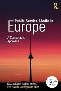 Public Service Media in Europe: A Comparative Approach