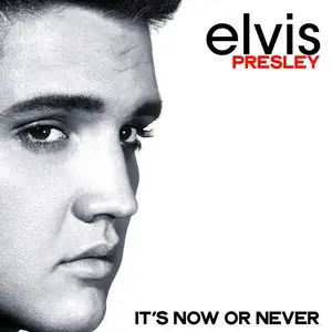 Elvis Presley - It's Now or Never (2025)