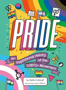 Pride: An Inspirational History of the LGBTQ+ Movement (Repost)