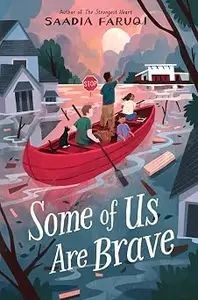 Some of Us Are Brave: A Story of Courage, Friendship, and Hope During a Texas Hurricane for Children