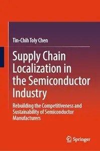 Supply Chain Localization in the Semiconductor Industry