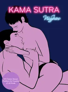Kama Sutra Nights: 64 Classic Sexual Positions for Couples of All Kinds