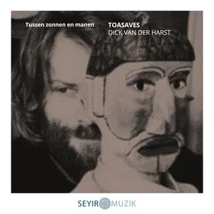 Toasaves & Dick van der Harst - Tussen zonnen en manen (2026) [Official Digital Download]